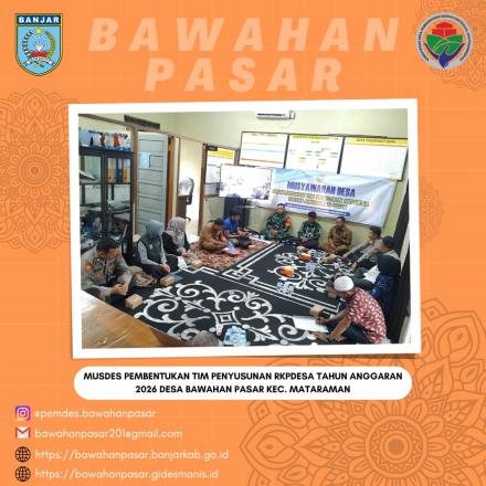 MUSDES PEMBENTUKAN TIM RKPDESA TAHUN ANGGARAN 2026 DESA BAWAHAN PASAR KEC. MATARAMAN